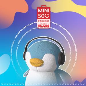 Mi Happy Place: El Podcast de Miniso