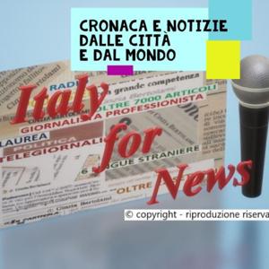 Italy for News: cronaca e notizie dalle città e dal mondo