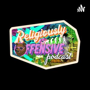 Religiously Offensive Podcast
