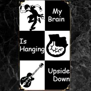 My Brain is Hanging Upside Down