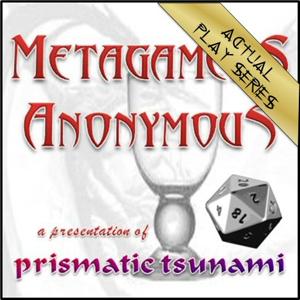 Metagamers Anonymous Actual Play Series