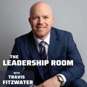 The Leadership Room with Travis Fitzwater