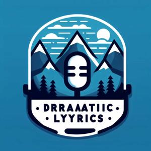 Dramatic lyrics