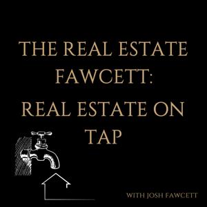 The Real Estate Fawcett: Real Estate On Tap