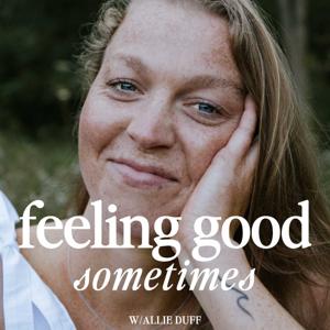 Feeling Good Sometimes with Allie Duff