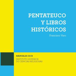Pentateuco y libros históricos. Francisco Varo