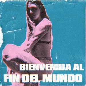 Bienvenida al Fin del Mundo
