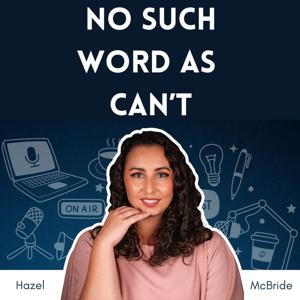No Such Word as Can’t