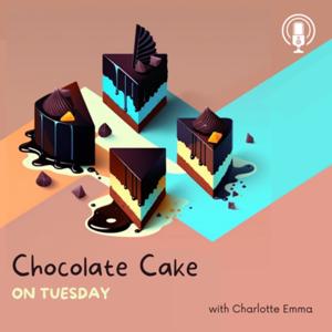 Chocolate Cake on Tuesday
