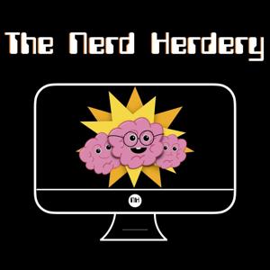 The Nerd Herdery Podcast