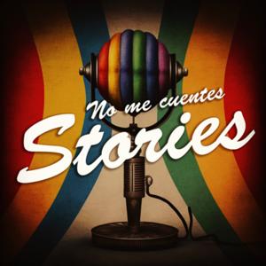 No Me Cuentes Stories