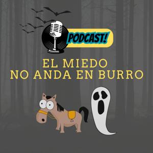 El Miedo No Anda En Burro