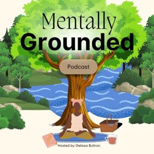 Mentally Grounded Podcast