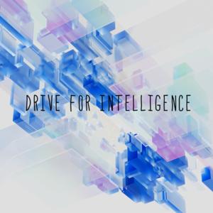 Drive For Intelligence