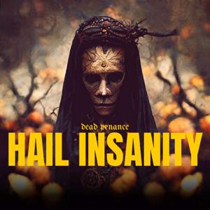 Hail Insanity