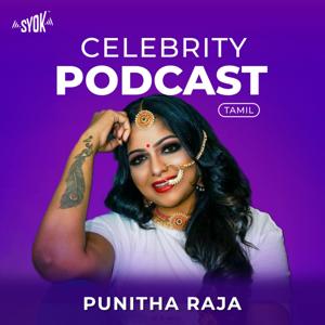 Celebrity Podcast: Punitha Raja - SYOK Podcast [TM]
