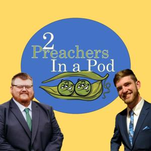 2 Preachers in a Pod