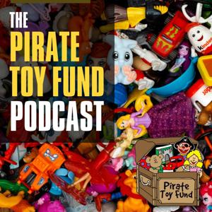 The Pirate Toy Fund Podcast