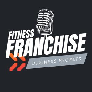 Fitness Franchise Business Secrets
