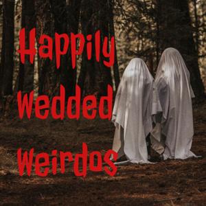 Happily wedded weirdos