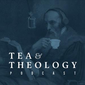 Tea & Theology