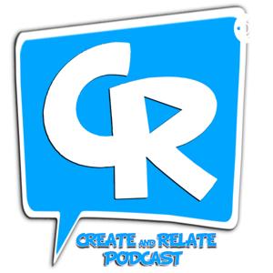 Create and Relate Podcast