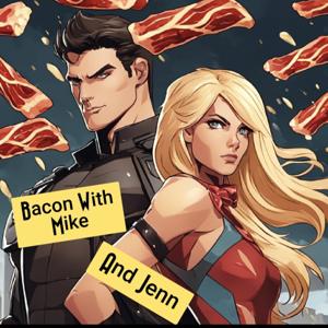 Bacon with Mike and Jenn