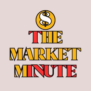 The Market Minute