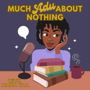 Much Adu about nothing