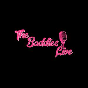 The Baddies Live