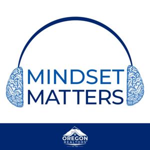 Mindset Matters: Elevating Oregon REALTORS® Success