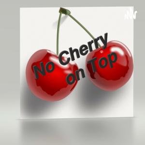 No Cherry On Top