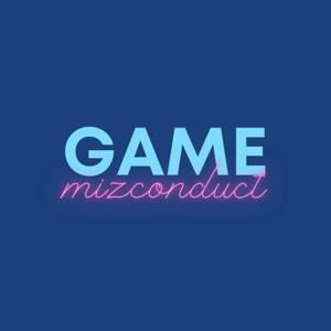 Game MizConduct Podcast