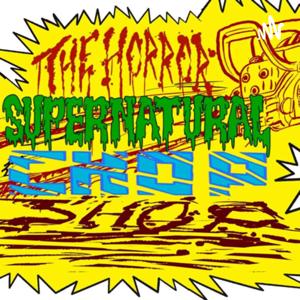 The Horror Supernatural Chop Shop