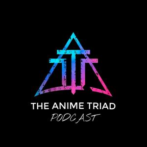 The Anime Triad