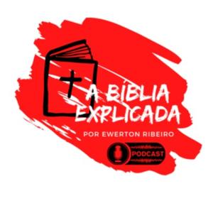 A Bíblia Explicada Podcast