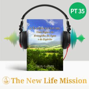 O TABERNÁCULO (Ⅲ): Uma Figura do Evangelho da Água e do Espírito