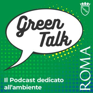 Green Talk, il podcast di Roma Capitale dedicato all'ambiente