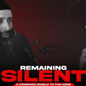 Remaining silent and confining oneself to the home