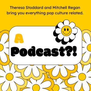 A Podcast?!