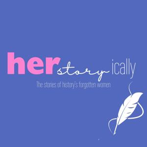 Herstoryically - The Stories of History's Forgotten Women