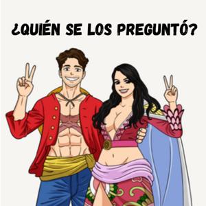 ¿Quién Se Los Preguntó?