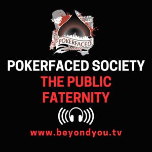 Pokerfaced Society - The Public Faternity
