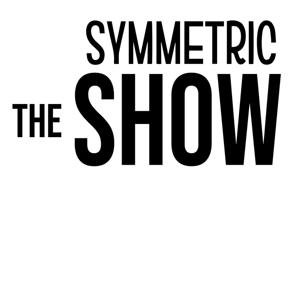 SYMMETRIC THE SHOW