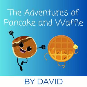 The Adventures of Pancake and Waffle