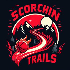 Scorchin' Trails - A Blazers Uprise Podcast