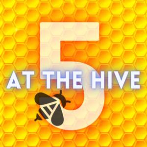 Five at the Hive