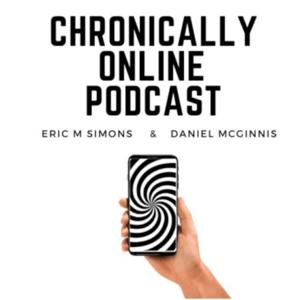 Chronically Online Podcast