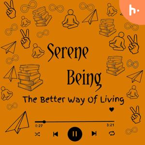 Serene Being 'audio book' Podcast