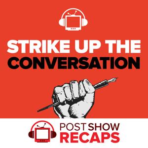 Strike Up the Conversation: Post Show Recaps Covers the Hollywood Strikes